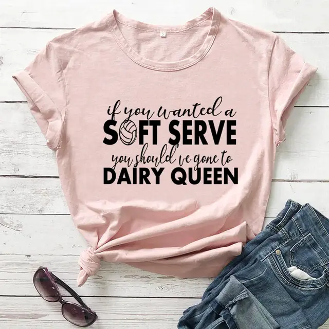 T shirt If You Wanted A Soft Serve Men's and Women's Letter Short Sleeve Pink1 - Shop at LoveMi
