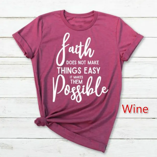 Europe And America T Shirt Faith Does Not Make Things Easy But Possible Wine Red - Shop at LoveMi