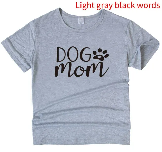 DOG MOM SpringSummer New European And American Style Letter Printed Bottoming Shirt Short Sleeve Light Gray Black Words - Shop at LoveMi