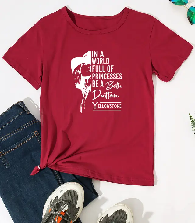 IN A WORLD FULL OF PRINCESSES BE A Foreign Trade New Letter Short Sleeve T shirt For Women Wine Red T White Characters - Shop at LoveMi