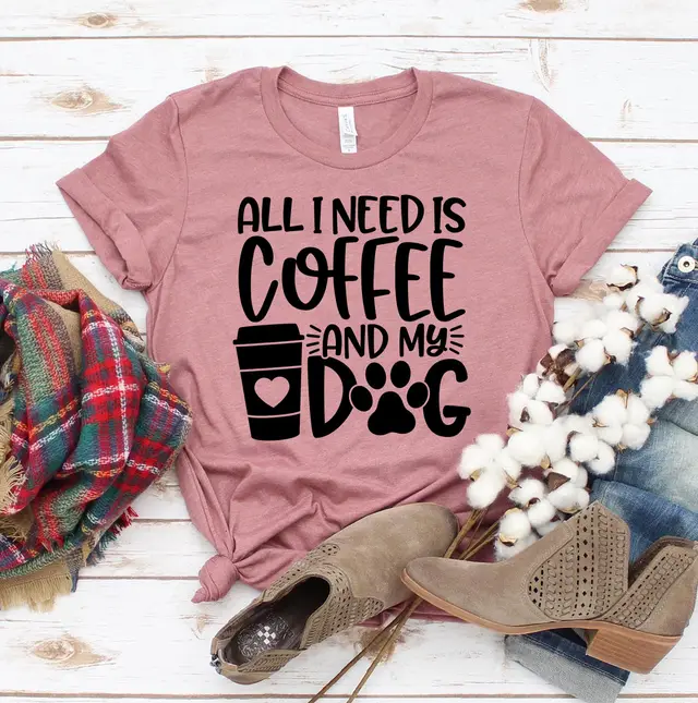 I Just Need Coffee And My Dog T shirt Pink - Shop at LoveMi