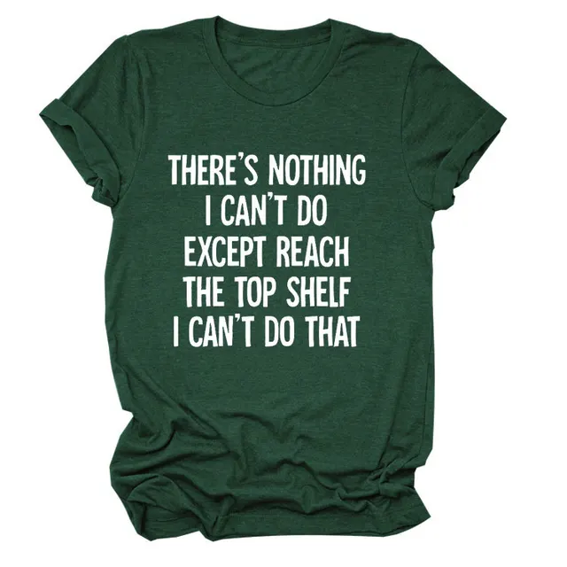 There's Nothing I Can't Do Letter Round Neck Casual Short Sleeve Loose Large Size Bottoming T shirt For Women Retro Green White Font - Shop at LoveMi