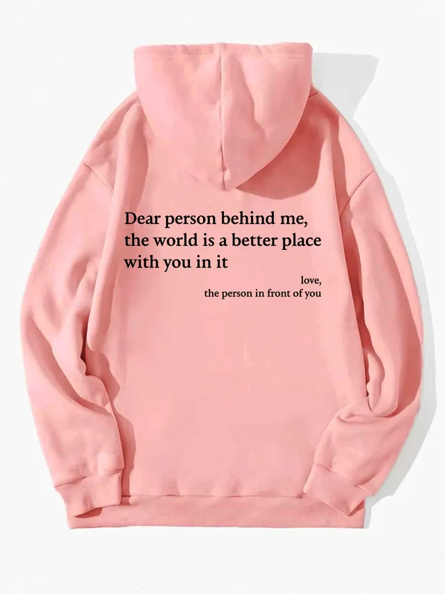Dear Person Behind Me,the World Is A Better Place,with You In It,love,the Person In Front Of You,Women's Plush Letter Printed Kangaroo Pocket Draws... pink - Shop at LoveMi