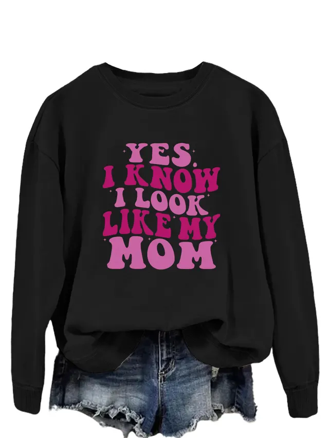 YES I KNOW I LOOK LIKE MY MOM Print Fashion Plus Size Sweater Black - Shop at LoveMi