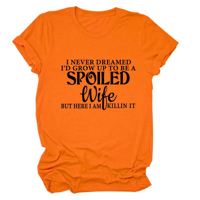 Casual Letter Print I Never Dreamed I's Grow Round Neck Short Sleeve Orange - Shop at LoveMi