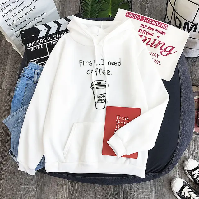 All match Personality First I Need Coffee Hoodie White - Shop at LoveMi