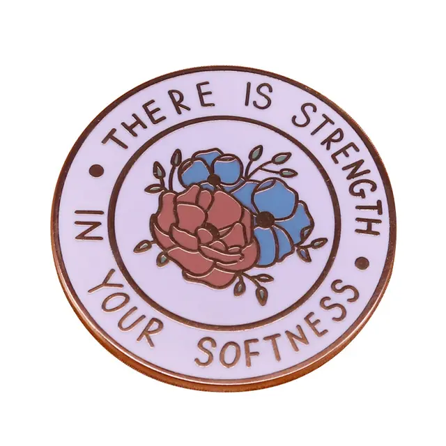 Strength In Your Softness Enamel Pin Badge Gift - Gold